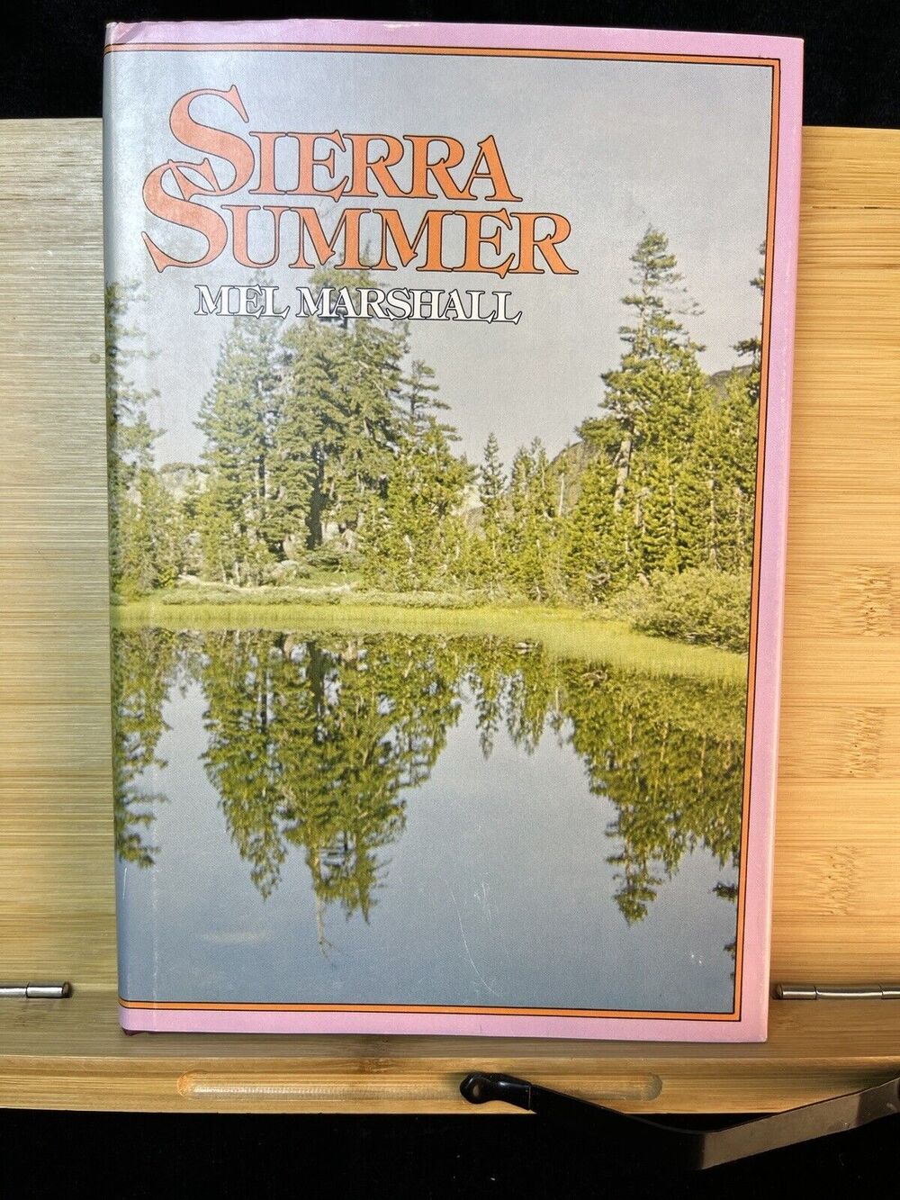 Sierra Summer by Mel Marshall Published in 1979 Hardcover First Edition